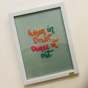 Hand Embroidered Bead Detail Wall Art - When in Doubt Dance it Out **ON SALE**