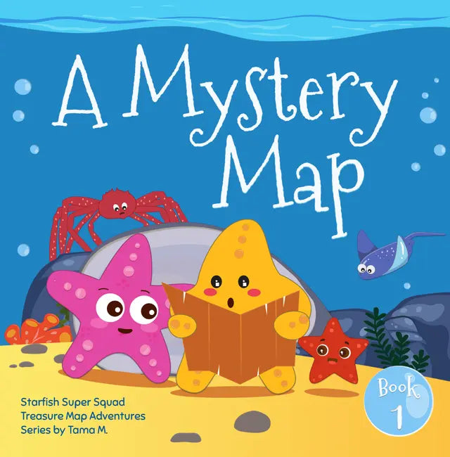 Treasure Map Adventures: Starfish Super Squad Book 1 - A Mystery Map