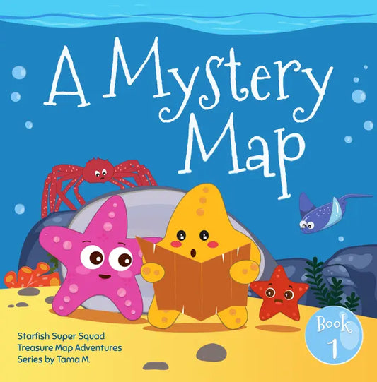 Treasure Map Adventures: Starfish Super Squad Book 1 - A Mystery Map