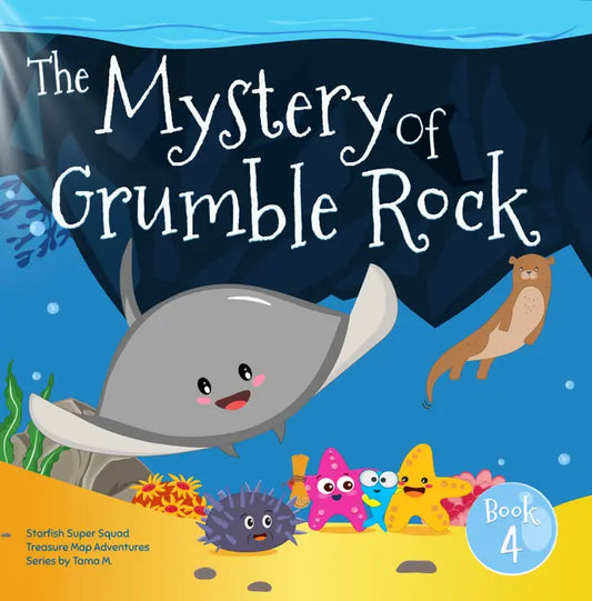 Treasure Map Adventures: Starfish Super Squad Book 4 - The Mystery of Grumble Rock