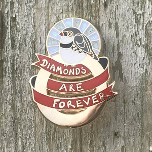 Enamel Lapel Pin - Diamonds Are Forever